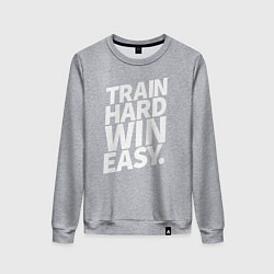 Женский свитшот Train hard win easy