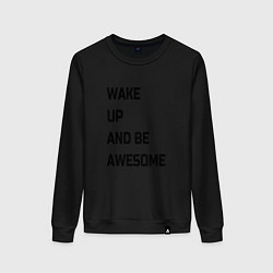 Свитшот хлопковый женский Wake up and be awesome, цвет: черный