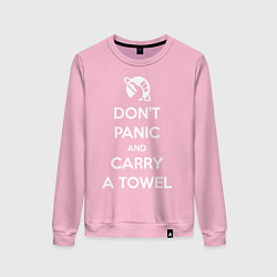 Женский свитшот Dont panic & Carry a Towel