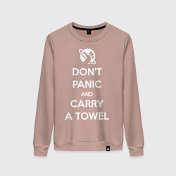 Женский свитшот Dont panic & Carry a Towel