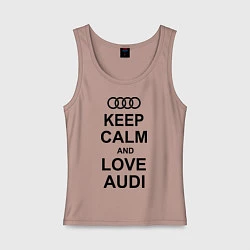 Женская майка Keep Calm & Love Audi