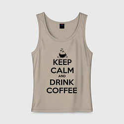 Майка женская хлопок Keep Calm & Drink Coffee, цвет: миндальный