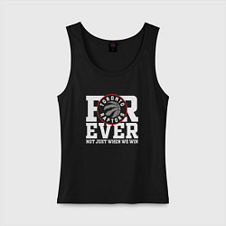 Майка женская хлопок Toronto Raptors FOREVER NOT JUST WHEN WE WIN, цвет: черный