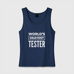 Женская майка Worlds okayest tester