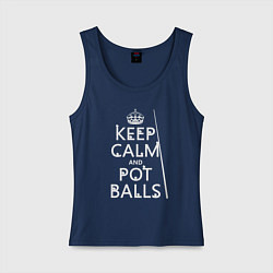 Майка женская хлопок Сохраняй спокойствие и гоняй шары, цвет: тёмно-синий