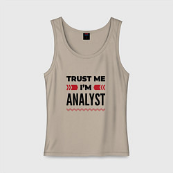 Женская майка Trust me - Im analyst