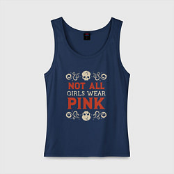 Майка женская хлопок Не все девушки носят розовое, цвет: тёмно-синий