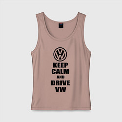 Майка женская хлопок Keep Calm & Drive VW, цвет: пыльно-розовый