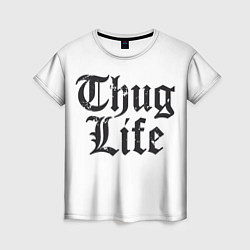 Женская футболка Thug Life