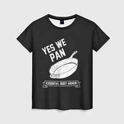 Женская футболка Yes We Pan