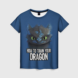 Женская футболка How to train your dragon