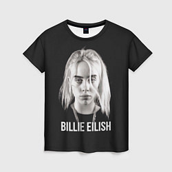 Футболка женская BILLIE EILISH, цвет: 3D-принт