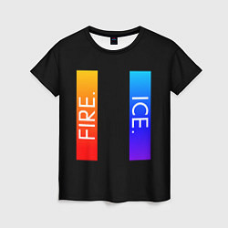 Женская футболка FIRE ICE