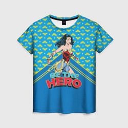 Женская футболка Be the hero
