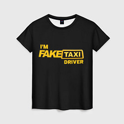 Футболка женская Fake Taxi, цвет: 3D-принт