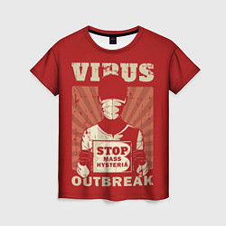 Женская футболка Virus Outbreak