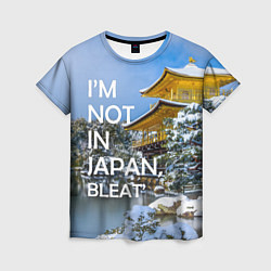 Женская футболка Я не в Японии 3