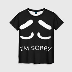 Женская футболка Sorry not sorry