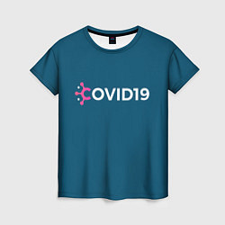 Женская футболка COVID 2019