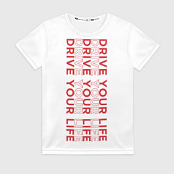 Футболка женская Drive Your Live, цвет: 3D-принт