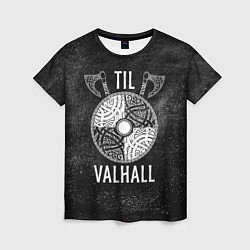Женская футболка Till Valhall