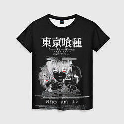 Женская футболка Who am I? Tokyo Ghoul