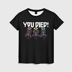 Женская футболка YOU DIED