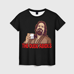 Женская футболка The Dude Abides Lebowski