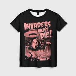 Женская футболка Invaders must die