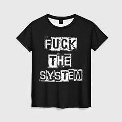 Футболка женская FACK THE SYSTEM, цвет: 3D-принт