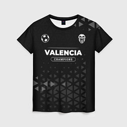 Женская футболка Valencia Форма Champions