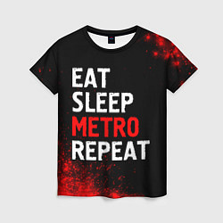 Женская футболка Eat Sleep Metro Repeat Арт