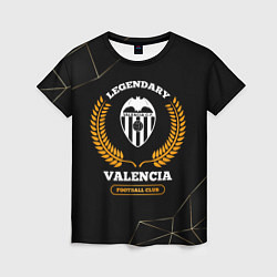 Женская футболка Лого Valencia и надпись Legendary Football Club на