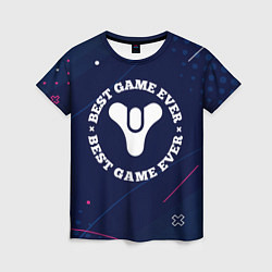 Женская футболка Символ Destiny и надпись Best Game Ever