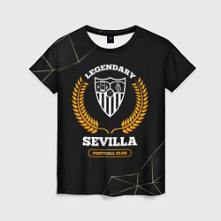 Футболка женская Лого Sevilla и надпись Legendary Football Club на, цвет: 3D-принт