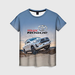 Футболка женская Toyota Hilux Rogue Off-road vehicle Тойота - прохо, цвет: 3D-принт