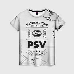 Женская футболка PSV Football Club Number 1 Legendary