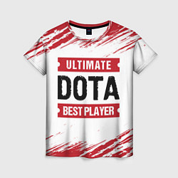 Женская футболка Dota: красные таблички Best Player и Ultimate