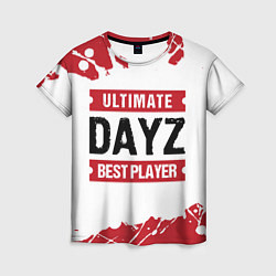 Женская футболка DayZ: best player ultimate