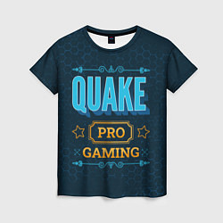 Женская футболка Игра Quake: pro gaming