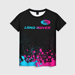 Женская футболка Land Rover - neon gradient: символ сверху