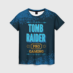 Женская футболка Игра Tomb Raider: pro gaming