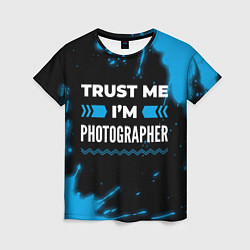 Женская футболка Trust me Im photographer dark