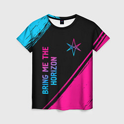 Женская футболка Bring Me the Horizon - neon gradient: надпись, сим