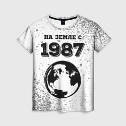 Женская футболка На Земле с 1987: краска на светлом