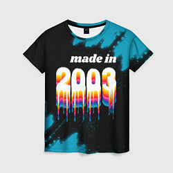 Футболка женская Made in 2003: liquid art, цвет: 3D-принт