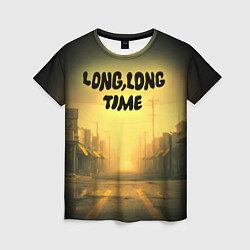 Женская футболка Long long time из сериала The Last of Us