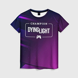 Женская футболка Dying Light gaming champion: рамка с лого и джойст