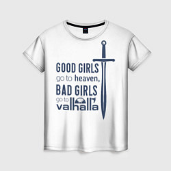 Женская футболка Плохие девочки попадают в Вальхаллу