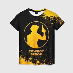 Женская футболка Cowboy Bebop - gold gradient